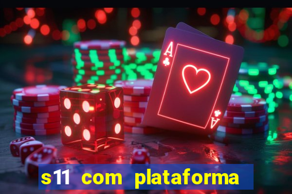 s11 com plataforma de jogos